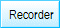 Recorder